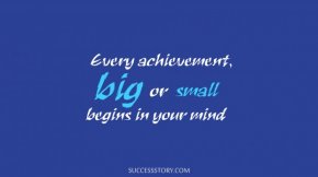 Every achievement, big or small
